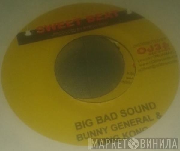 & Bunny General  King Kong  - Big Bad Sound