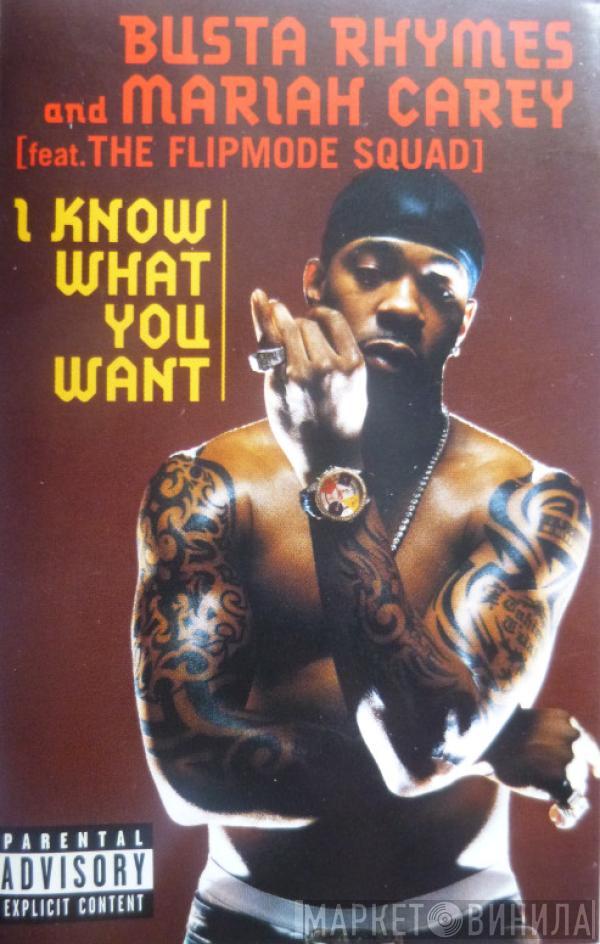 & Busta Rhymes feat. Mariah Carey  Flipmode Squad  - I Know What You Want