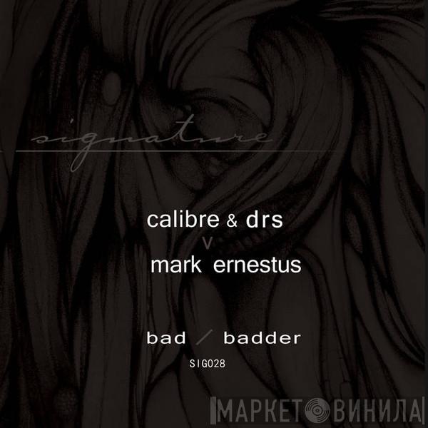 & Calibre v DRS  Mark Ernestus  - Bad / Badder