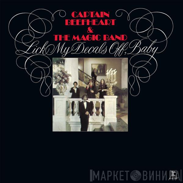 & Captain Beefheart  The Magic Band  - Lick My Decals Off, Baby