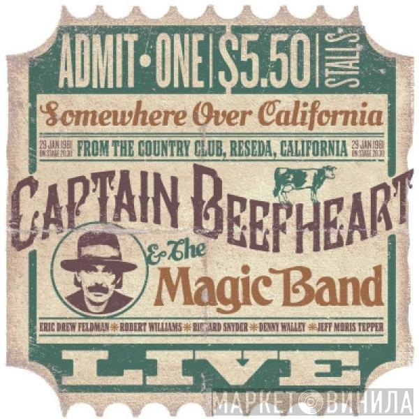 & Captain Beefheart  The Magic Band  - Somewhere Over California: Live At The Country Club, Reseda, California 1981