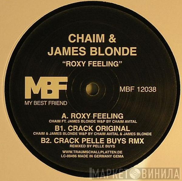 & Chaim  James Blonde   - Roxy Feeling