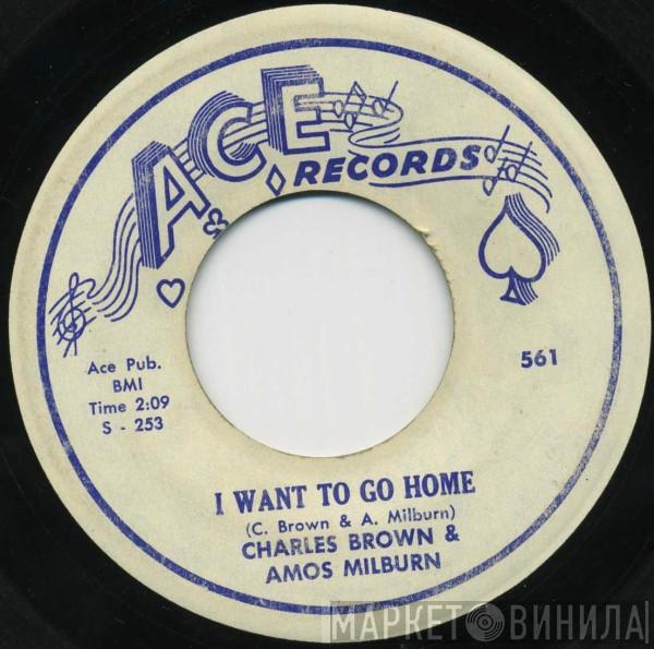 & Charles Brown  Amos Milburn  - I Want To Go Home
