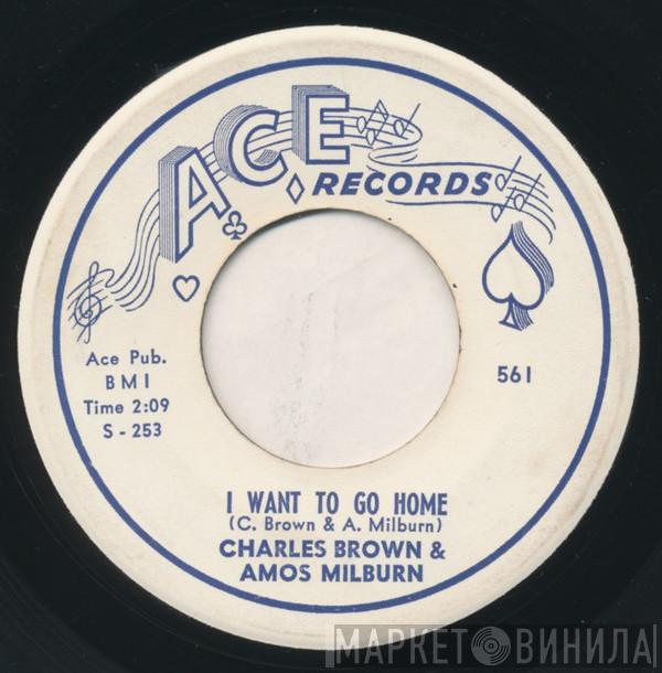 & Charles Brown  Amos Milburn  - I Want To Go Home