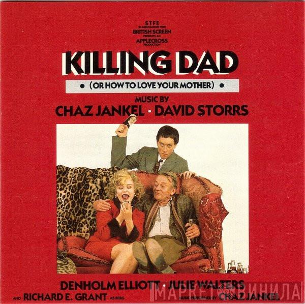 & Chas Jankel  David Storrs  - Killing Dad (Or How To Love Your Mother)