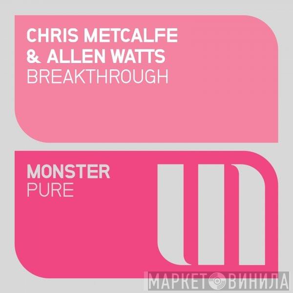 & Chris Metcalfe  Allen Watts  - Breakthrough