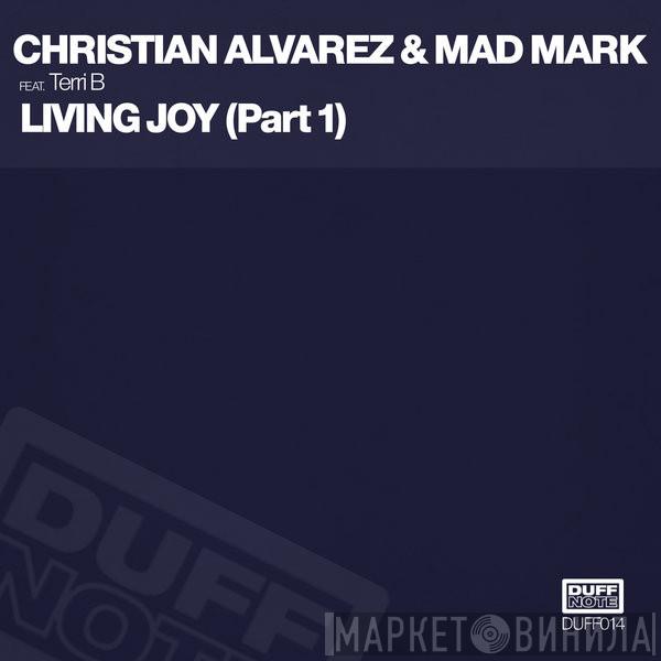 & Christian Alvarez Feat. Mad Mark  Terri Bjerre  - Living Joy (Part 1)
