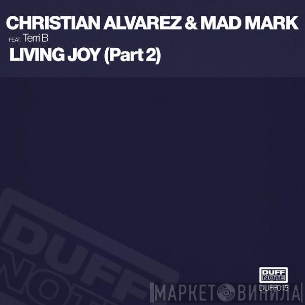 & Christian Alvarez Feat. Mad Mark  Terri Bjerre  - Living Joy (Part 2)