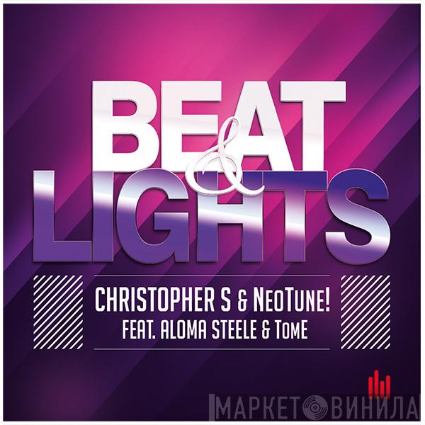 & Christopher S. Feat. NeoTune! & Aloma Steele  TOMe  - Beat & Lights