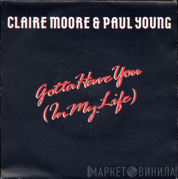 & Claire Moore  Paul Young   - Gotta Have You (In My Life)