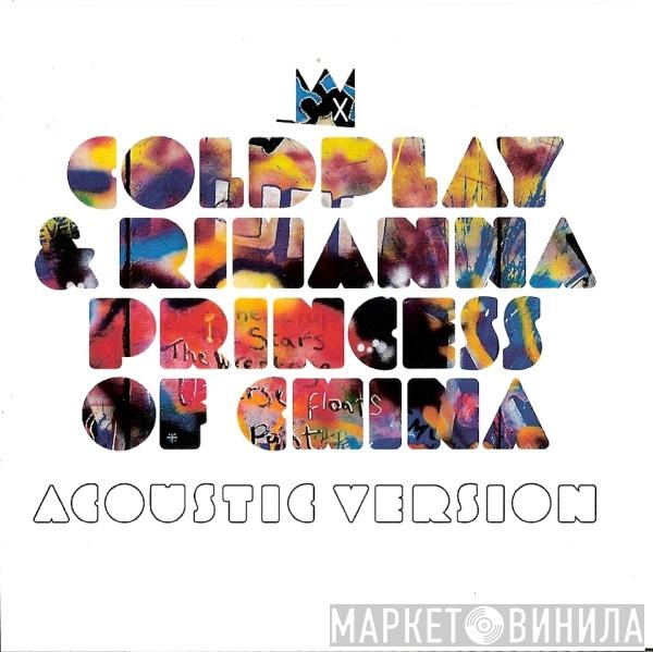 & Coldplay  Rihanna  - Princess Of China (Acoustic Version)