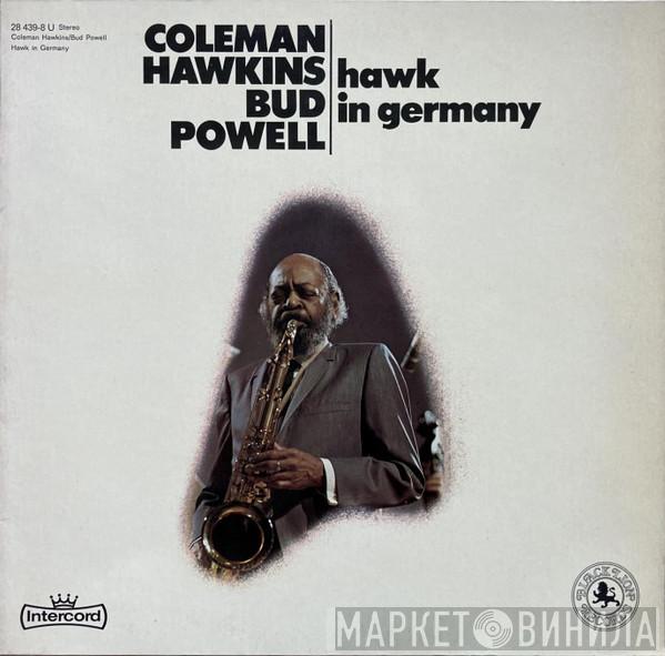 & Coleman Hawkins  Bud Powell  - Hawk In Germany