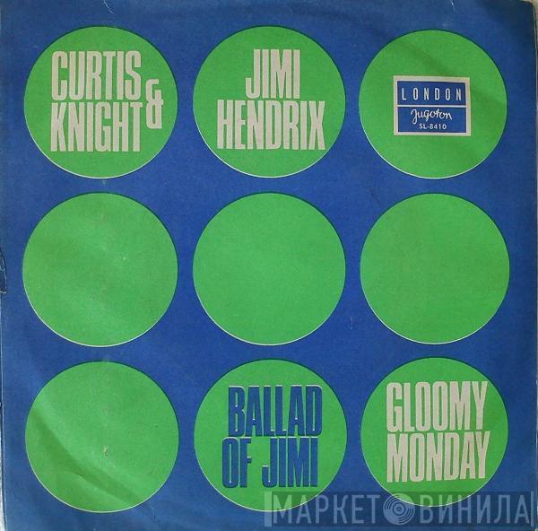 & Curtis Knight  Jimi Hendrix  - Ballad Of Jimi