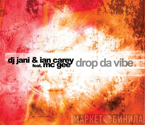 & DJ Jani feat. Ian Carey  MC Gee  - Drop Da Vibe