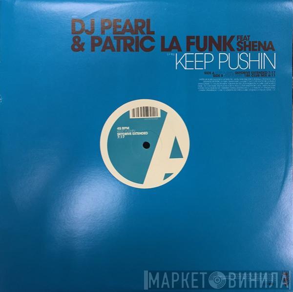 & DJ Pearl  Feat Patric La Funk  Shena  - Keep Pushin