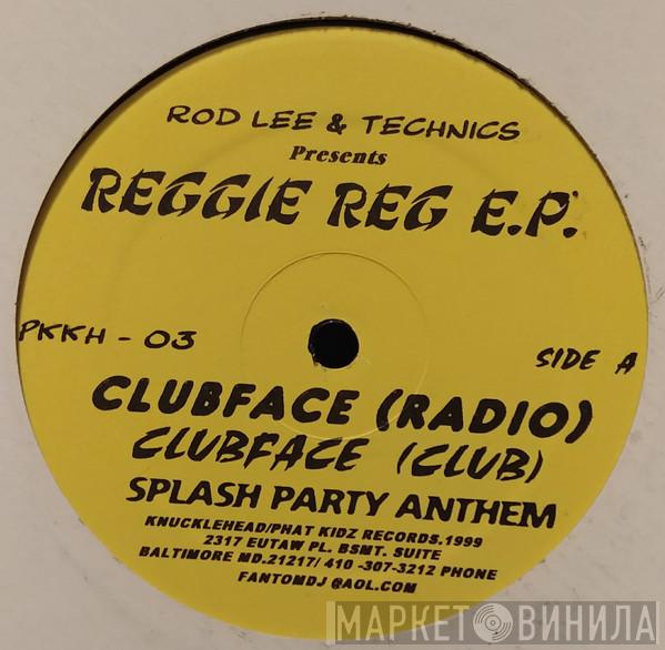 & DJ Rod Lee  DJ Technics  - Reggie Reg E.P.