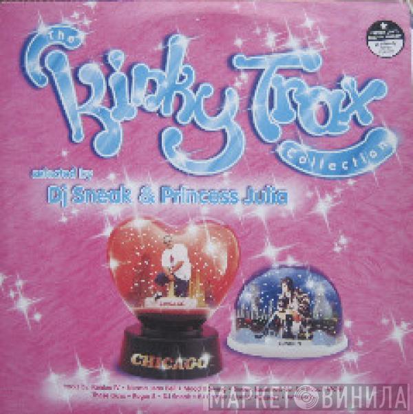 & DJ Sneak  Princess Julia  - The Kinky Trax Collection