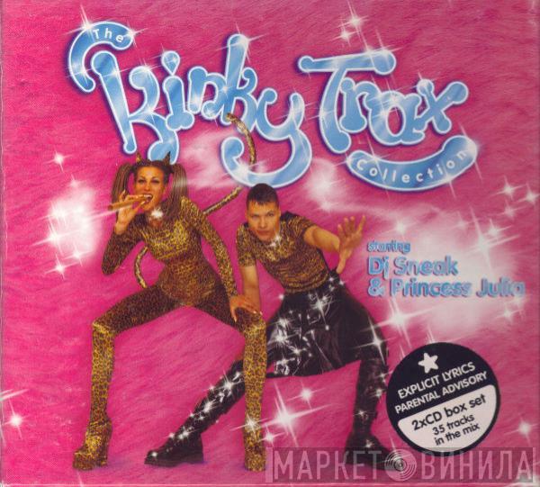 & DJ Sneak  Princess Julia  - The Kinky Trax Collection