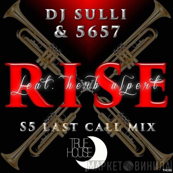 & DJ Sulli Feat. 5657  Herb Alpert  - Rise (S5 Last Call Mix)