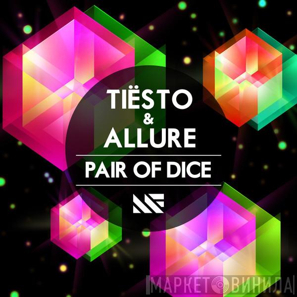 & DJ Tiësto  Allure  - Pair Of Dice