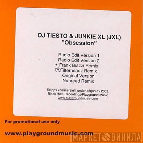 & DJ Tiësto  Junkie XL  - Obsession