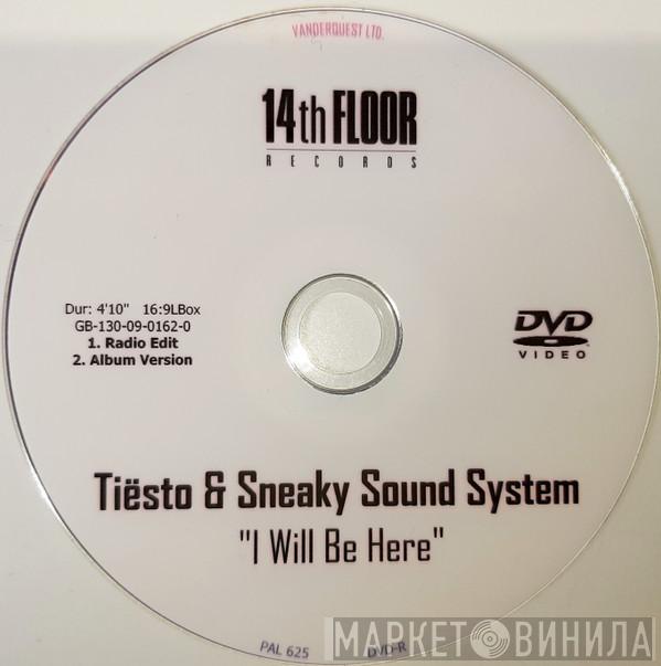 & DJ Tiësto  Sneaky Sound System  - I Will Be Here