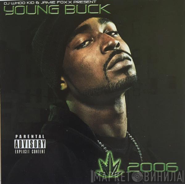 & DJ Whoo Kid Present Jamie Foxx  Young Buck  - Chronic 2006