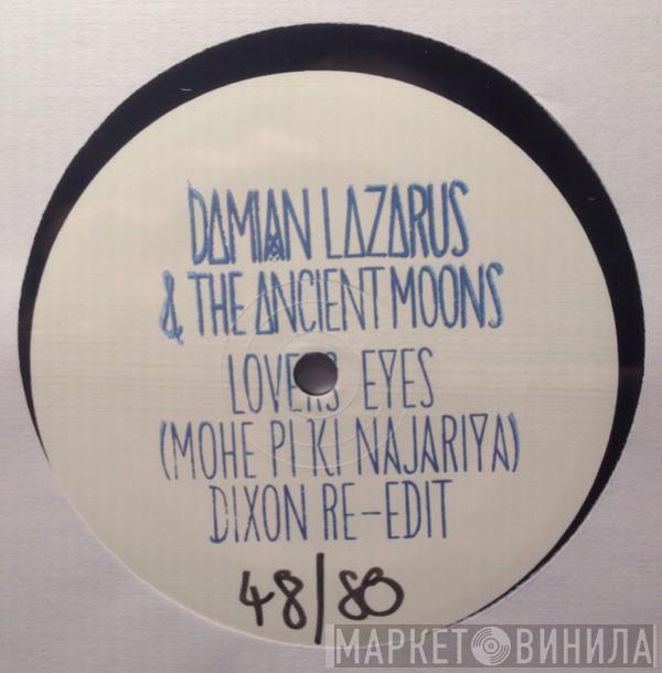 & Damian Lazarus  The Ancient Moons  - Lover's Eyes (Mohe Pi Ki Najariya) Remixes Part 2