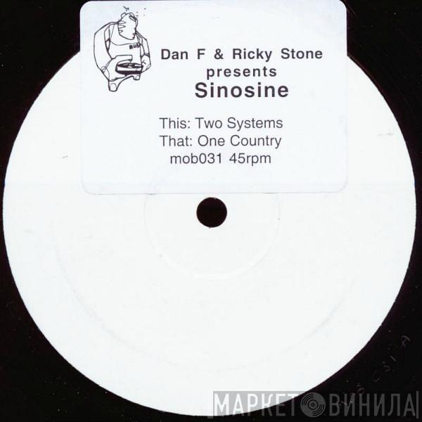 & Dan F presents Ricky Stone  Sinosine  - Two Systems / One Country