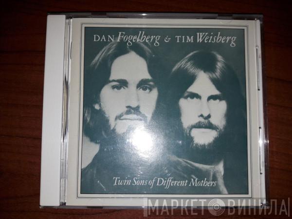 & Dan Fogelberg  Tim Weisberg  - Twin Sons Of Different Mothers