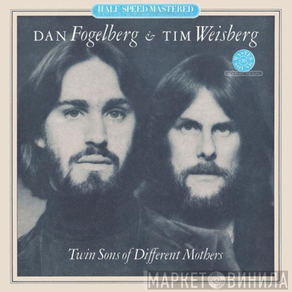 & Dan Fogelberg  Tim Weisberg  - Twin Sons Of Different Mothers