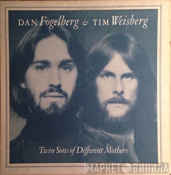 & Dan Fogelberg  Tim Weisberg  - Twin Sons Of Different Mothers