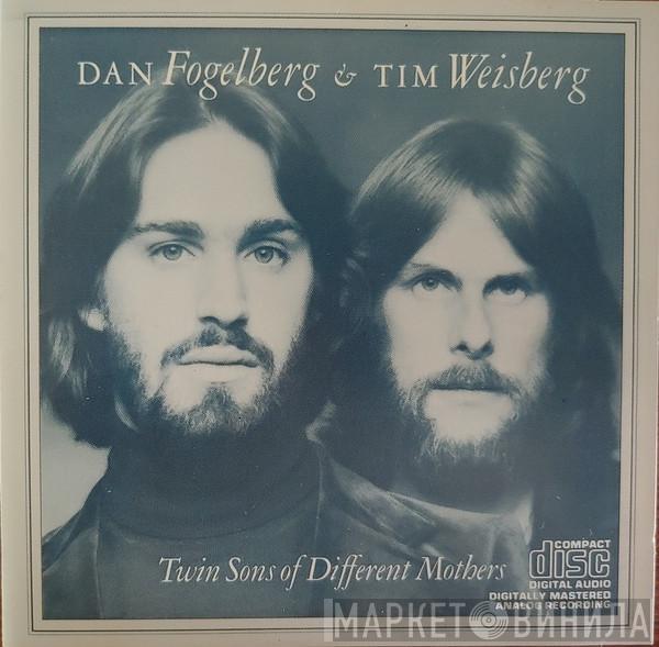 & Dan Fogelberg  Tim Weisberg  - Twin Sons Of Different Mothers