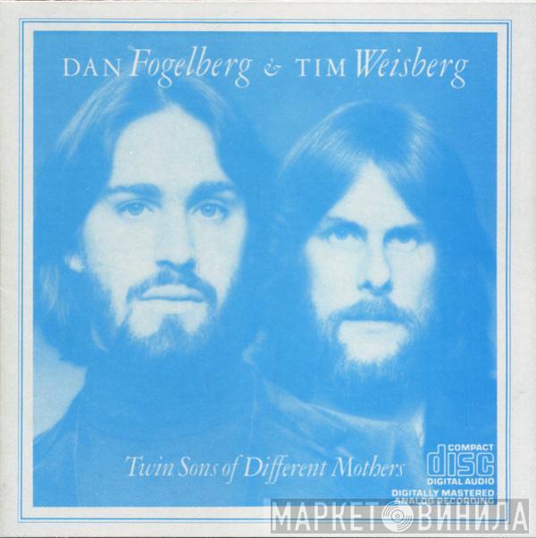 & Dan Fogelberg  Tim Weisberg  - Twin Sons Of Different Mothers