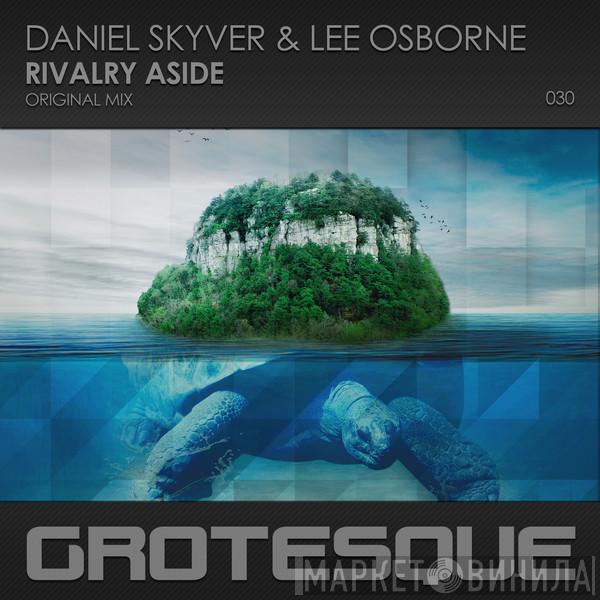 & Daniel Skyver  Lee Osborne  - Rivalry Aside