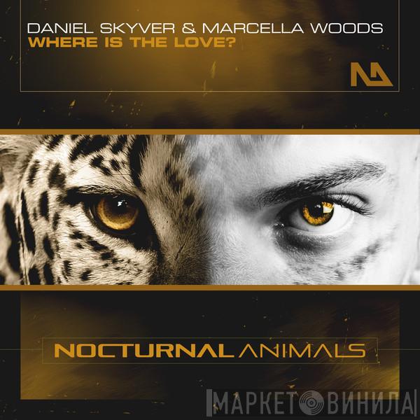 & Daniel Skyver  Marcella Woods  - Where Is The Love?