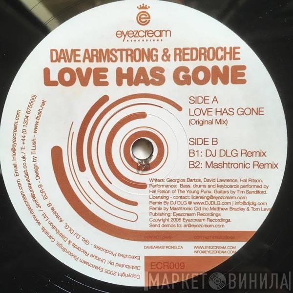 & Dave Armstrong  RedRoche  - Love Has Gone