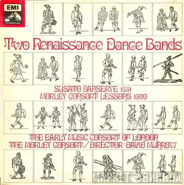 & David Munrow / The Early Music Consort Of London  The Morley Consort  - Two Renaissance Dance Bands