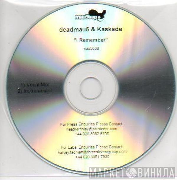 & Deadmau5  Kaskade  - I Remember