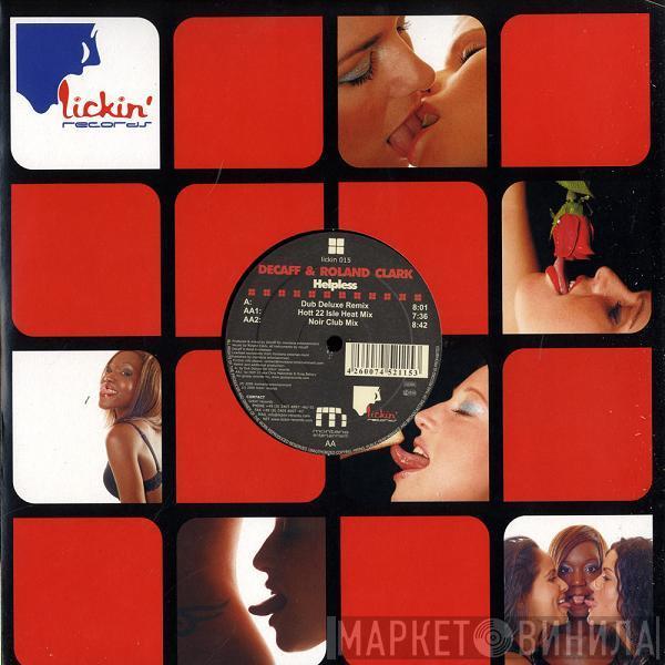 & Decaff  Roland Clark  - Helpless
