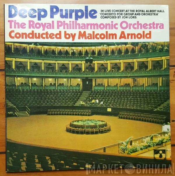 & Deep Purple , The Royal Philharmonic Orchestra  Malcolm Arnold  - Concerto For Group And Orchestra