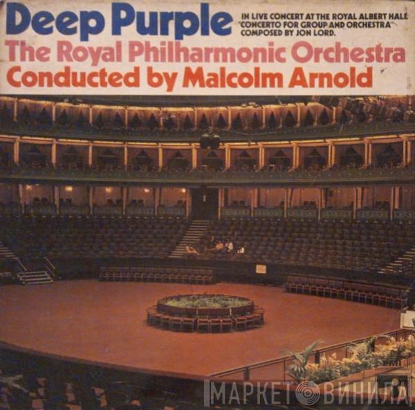& Deep Purple , The Royal Philharmonic Orchestra  Malcolm Arnold  - Concerto For Group And Orchestra