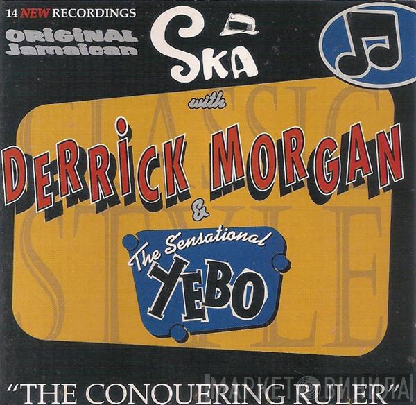 & Derrick Morgan  Yebo  - The Conquering Ruler
