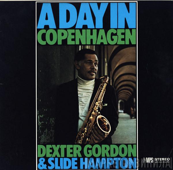 & Dexter Gordon  Slide Hampton  - A Day In Copenhagen