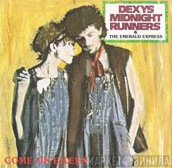 & Dexys Midnight Runners  The Emerald Express  - Come On Eileen