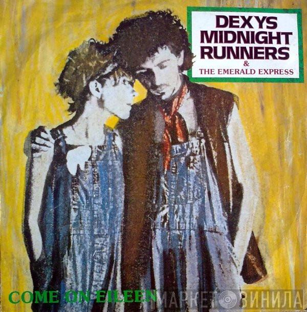 & Dexys Midnight Runners  The Emerald Express  - Come On Eileen