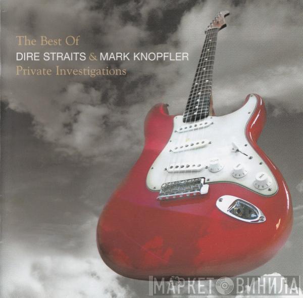 & Dire Straits  Mark Knopfler  - Private Investigations (The Best Of Dire Straits & Mark Knopfler)