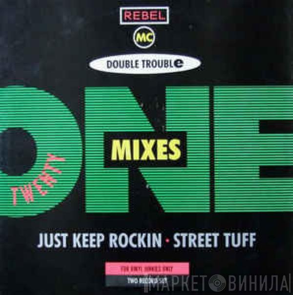 & Double Trouble  Rebel MC  - Just Keep Rockin' (The Remix Project)