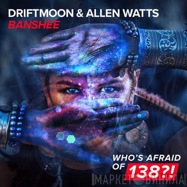 & Driftmoon  Allen Watts  - Banshee