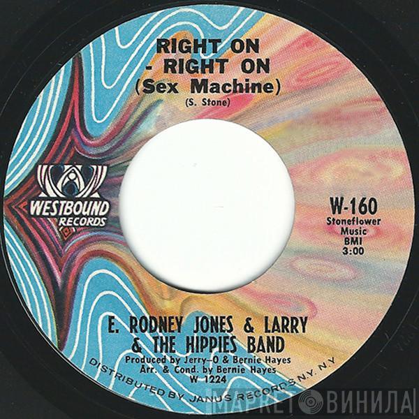 & E. Rodney Jones  Larry & The Hippies  - Right On - Right On (Sex Machine) / Football